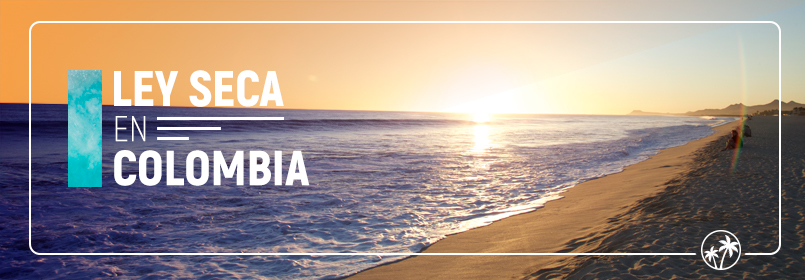 Ley seca en Colombia 2023