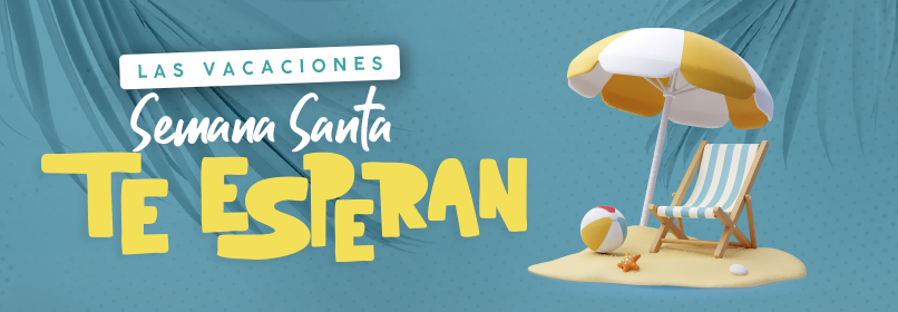 Las vacaciones de Semana Santa te esperan
